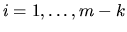 $i=1, \ldots , m-k$