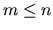 $m \leq n$