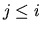 $j \leq i$