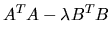 $A^TA - \lambda B^TB$