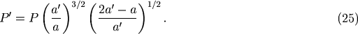 ( ')3/2 ( ' )1/2 P '= P a- 2a---a- . (25) a a'