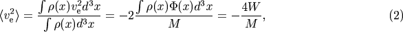 integral 2 3 integral 3 &lt;v2e&gt; = - integral r(x)ved-x-= - 2-r(x)P(x)d--x-= - 4W--, (2) r(x)d3x M M