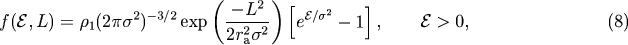 ( - L2 ) [ 2 ] f (E,L) = r1(2ps2) -3/2exp --2-2- eE/s - 1 , E &gt; 0, (8) 2ras
