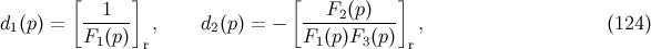 [ ] [ ] d1(p) = --1--- , d2(p) = − ---F2(p)--- , (124 ) F1 (p) r F1(p)F3 (p) r