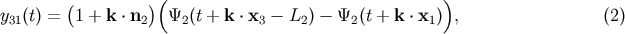 &amp;#x0028; &amp;#x0029; &amp;#x0028; &amp;#x0029; y31&amp;#x0028;t&amp;#x0029; = 1 + k &amp;#x22C5; n2 &amp;#x03A8;2 &amp;#x0028;t + k &amp;#x22C5; x3 &amp;#x2212; L2 &amp;#x0029; &amp;#x2212; &amp;#x03A8;2 &amp;#x0028;t + k &amp;#x22C5; x1 &amp;#x0029; , &amp;#x0028;2 &amp;#x0029;