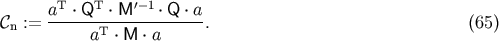aT-&amp;#x22C5; QT-&amp;#x22C5;-M-&amp;#x2032;&amp;#x2212;1-&amp;#x22C5; Q-&amp;#x22C5; a &amp;#x1D49E;n := aT &amp;#x22C5; M &amp;#x22C5; a . &amp;#x0028;65 &amp;#x0029;
