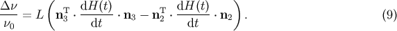 &amp;#x0028; &amp;#x0029; &amp;#x0394;-&amp;#x03BD;- T dH--&amp;#x0028;t&amp;#x0029; T dH-&amp;#x0028;t&amp;#x0029; &amp;#x03BD;0 = L n3 &amp;#x22C5; dt &amp;#x22C5; n3 &amp;#x2212; n 2 &amp;#x22C5; dt &amp;#x22C5; n2 . &amp;#x0028;9 &amp;#x0029;