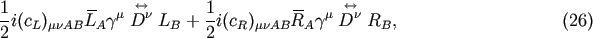 -- &amp;lt;--&amp;gt; -- &amp;lt;--&amp;gt; 1i(cL)mnAB LAgm Dn LB + 1i(cR)mnABRAgm Dn RB, (26) 2 2