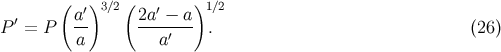( &prime;)3∕2( &prime; )1∕2 P&prime; = P a- 2a-&minus;--a . (26 ) a a &prime;