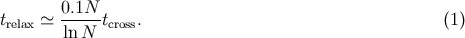 0.1N- trelax ≃ lnN tcross. (1 )