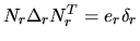 $N_r \Delta_r N_r^T = e_r \delta_r$