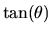$\tan ( \theta )$