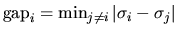 ${\rm gap}_i = \min_{j \neq i} \vert \sigma_i - \sigma_j \vert$