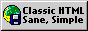 Classic HTML - Sane, Simple